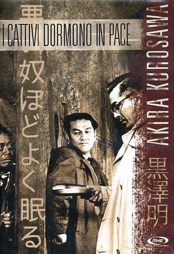 I cattivi dormono in pace (DVD) di Akira Kurosawa - DVD