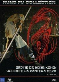 Ordine da Hong Kong: uccidete la Pantera Nera (DVD) - DVD - Film di Cheng  Hou Avventura | IBS