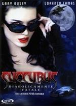 Succubus. Diabolicamente fatale