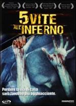 5 vite all'inferno