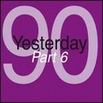 Yesterday '90 part 6 - CD Audio