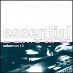 Essential Electro House Selection 12