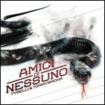 Amici di nessuno - CD Audio di Tyrelli,Tommy Smoka