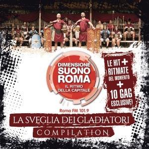 Dimensione Suono Roma. La sveglia dei gladiatori - CD | IBS