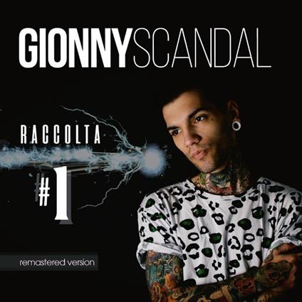 Raccolta #1 - CD Audio di GionnyScandal