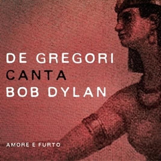 De Gregori Canta Bob Dylan - Vinile LP di Francesco De Gregori