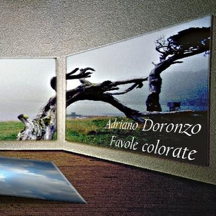 Favole colorate - CD Audio di Adriano Doronzo