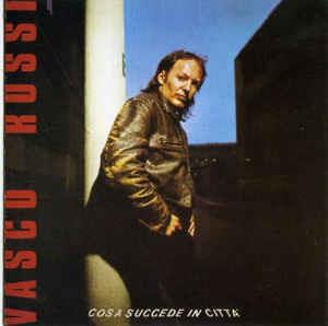 Cosa Succede In Città - CD Audio di Vasco Rossi