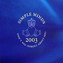 Don't You Forget About Me 2003 - CD Audio Singolo di Simple Minds