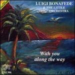 With You Along the Way - CD Audio di Luigi Bonafede
