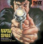 Napoli Spara! (Colonna sonora) - CD Audio di Francesco De Masi