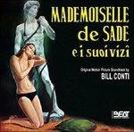 Mademoiselle De Sade e I Suoi Vizi (Colonna sonora) - CD Audio di Bill Conti