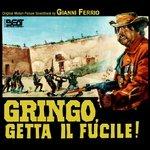 Gringo Getta Il Fucile (Colonna sonora) - CD Audio di Gianni Ferrio