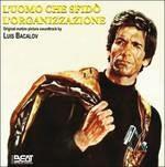 L'uomo Che Sfidò L'organizzazione (Colonna sonora) - CD Audio di Luis Bacalov