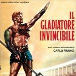 Il gladiatore invincibile - CD Audio di Carlo Franci