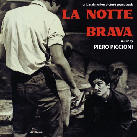 La notte brava (Colonna sonora) - CD Audio di Piero Piccioni