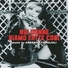 Noi donne siamo fatte così (Colonna sonora) - CD Audio di Armando Trovajoli