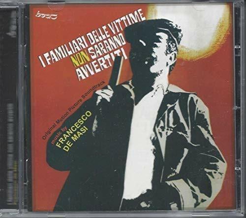 I familiari delle vittime non saranno avvertiti (Colonna sonora) - CD Audio di Francesco De Masi