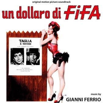 Un dollaro di fifa (Colonna sonora) - CD Audio di Gianni Ferrio