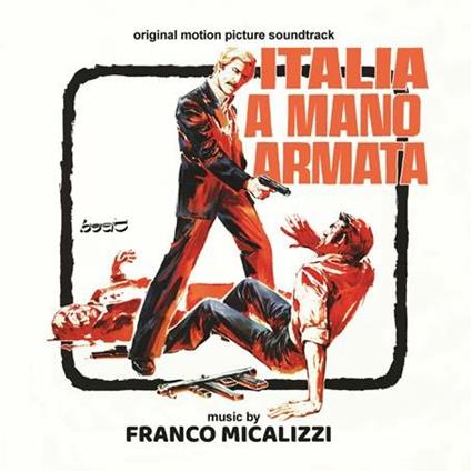 Italia a mano armata (Colonna Sonora) - CD Audio di Franco Micalizzi