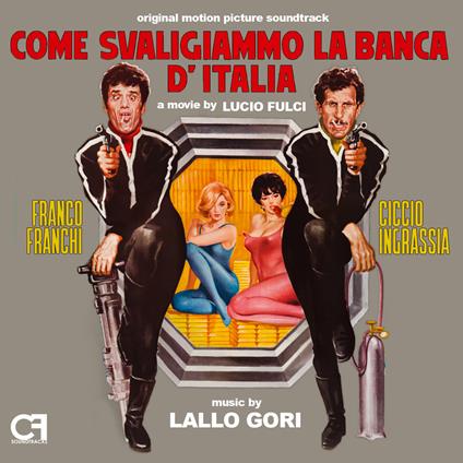 Come svaligiammo la Banca d'Italia - Il lungo, il corto, il gatto (Colonna Sonora) - CD Audio di Lallo Gori