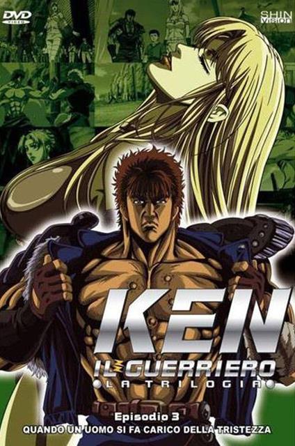 Ken il guerriero. La trilogia. Episodio 3. Quando un uomo si fa carico della tristezza di Takashi Watanabe - DVD