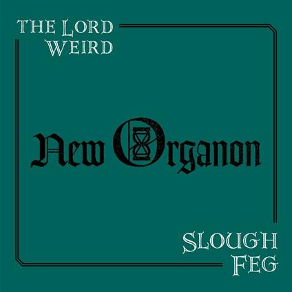 New Organon - CD Audio di Lord Weird Slough Feg