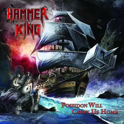 Poseidon Will Carry Us Home - CD Audio di Hammer King