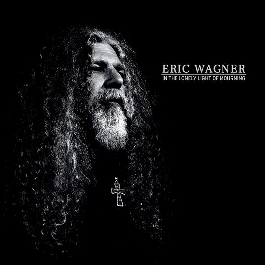 In The Lonely Light Of Mourning - CD Audio di Eric Wagner