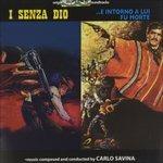 I Senza Dio. e Intorno a (Colonna sonora) - CD Audio di Carlo Savina