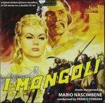 I Mongoli (Colonna sonora) - CD Audio di Mario Nascimbene