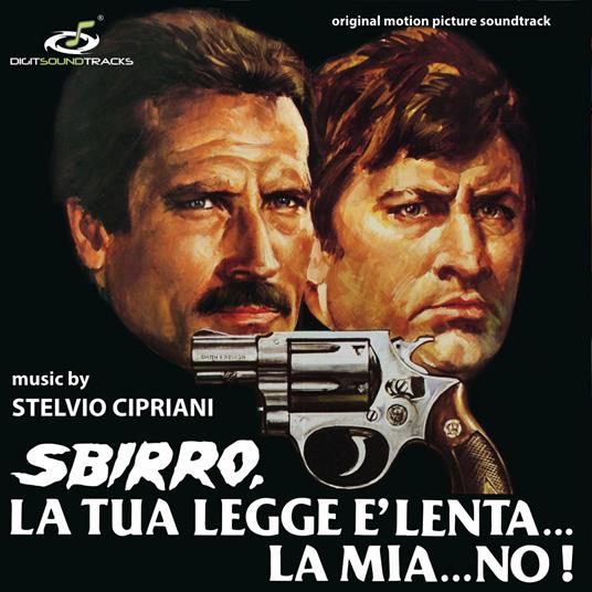 Sbirro, la tua legge è lenta la mia no! (Colonna sonora) - Stelvio Cipriani  - CD | IBS