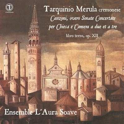 Canzoni, overo sonate concertate per chiesa op.3 - CD Audio di Tarquinio Merula