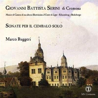 Sonate per cembalo solo - CD Audio di Giovanni Battista Serini