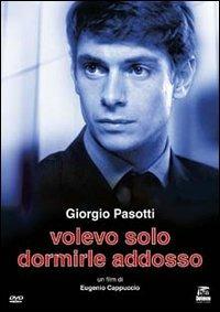 Volevo solo dormirle addosso di Eugenio Cappuccio - DVD