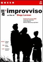 All'improvviso. Tan de repente