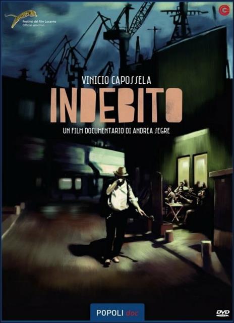 Indebito - DVD - Film di Andrea Segre Documentario | IBS