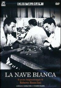 La nave bianca di Roberto Rossellini,Francesco De Robertis - DVD