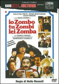Io zombo, tu zombi, lei zomba di Nello Rossati - DVD