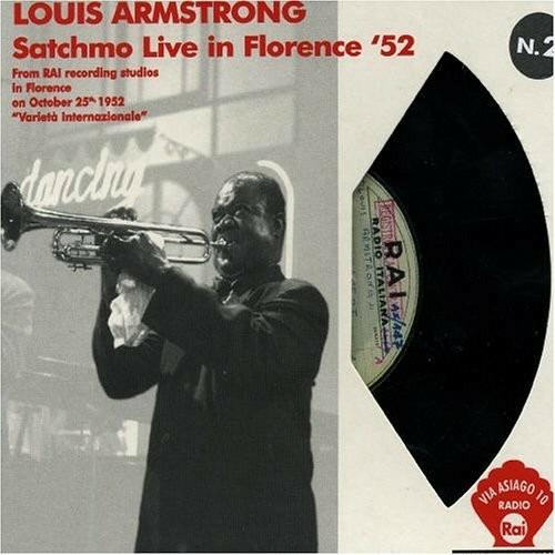 Satchmo Live Firenze '52 - CD Audio di Louis Armstrong