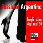 Passione argentina. Tanghi italiani degli anni '30