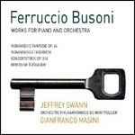 Musica per pianoforte e orchestra - CD Audio di Ferruccio Busoni,Gian Franco Masini,Orchestra Filarmonica di Montpellier,Jeffrey Swann