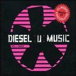 Diesel U-Music vol.1 Dance - CD Audio