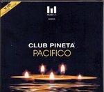Club Pineta. Pacifico Lounge - CD Audio