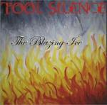 The Blazing Ice - CD Audio di Tool Silence