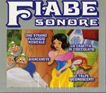 Fiabe Sonore (Biancaneve,uno Strano Villaggio Musicale,la Casetta Di Cioccolato)