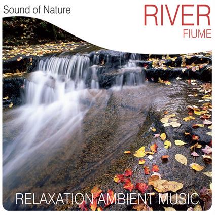 Sound of Nature. River (Fiume) - CD Audio