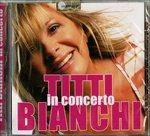 In Concerto - CD Audio di Titti Bianchi