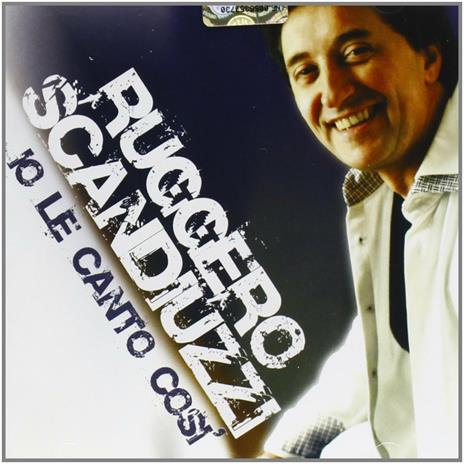 Io le canto così - CD Audio di Ruggero Scandiuzzi