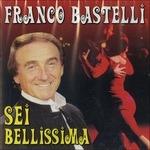 Sei bellissima - CD Audio di Franco Bastelli